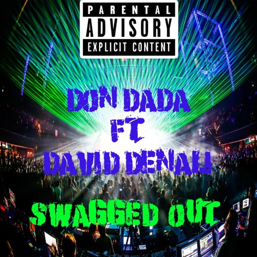 SwAgGeD oUt!! -Ft. DaViD DeNaLi