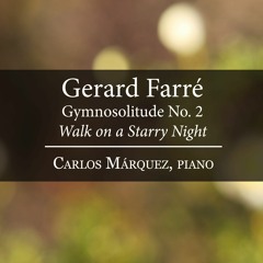 Gerard Farré: Gymnosolitude No. 2 - Walk On A Starry Night