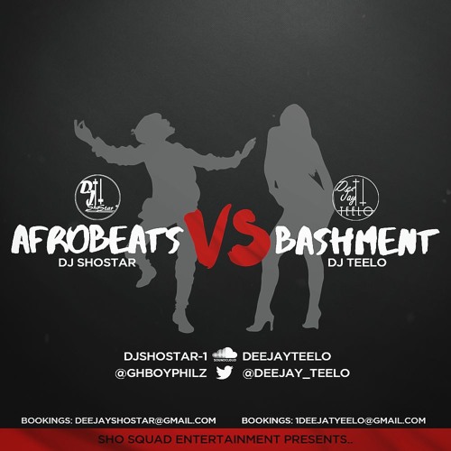 DJ ShoStar X DJ Teelo - AfroBeats Vs Bashment Mix 2016 [@GHBoyPhilz X @Deejay_Teelo]