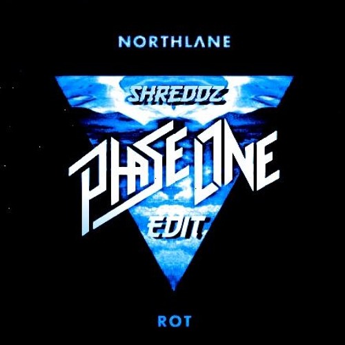 PhaseOne - Rot(Northlane)[Shreddz Edit]