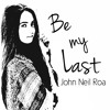 be-my-last-john-roa-official-audio-2016-john-roa