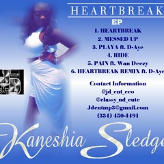 Kaneshia Sledge ft. D-Aye - Heartbreak