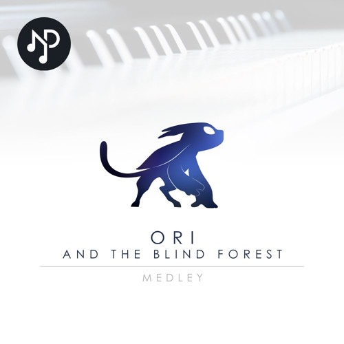 Stream Ori and the Blind Forest Medley | Piano Cover (HQ) + Sheets by ND  Piano covers | Listen online for free on SoundCloud