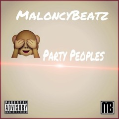 MaloncyBeatz - Party Peoples