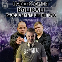 UnderCover - Balikali (The Function & Szecsei Bootleg) ***FREE DOWNLOAD***