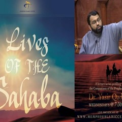 Lives of Sahaba 20 - Umar b. Al-Khattab 9 - Ahadith narrated by and about Umar - Yasir Qadhi-KE