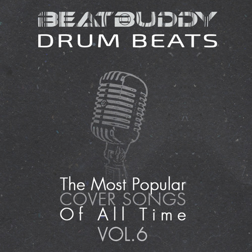 Stream Most Popular Cover Songs Of All Time, Vol6 Demo by BeatBuddy