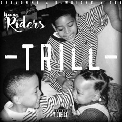 Desvonne X D.Wright X Tez -  TRILL