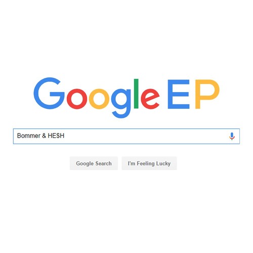 Bommer & He$h - Google VIP [OUT NOW]