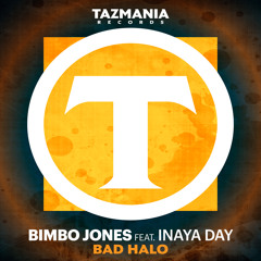Bimbo Jones ft. Inaya Day-'Bad Halo'(Mike Ferullo Future House Mix)