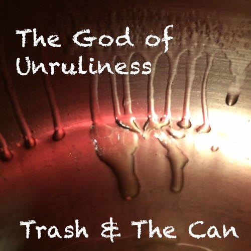 The God Of Unruliness