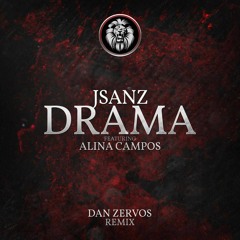Jsanz - Drama Ft. Alina Campos (Dan Zervos Remix)