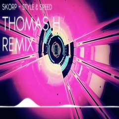 Skorp - Style And Speed (Thomas H Remix)