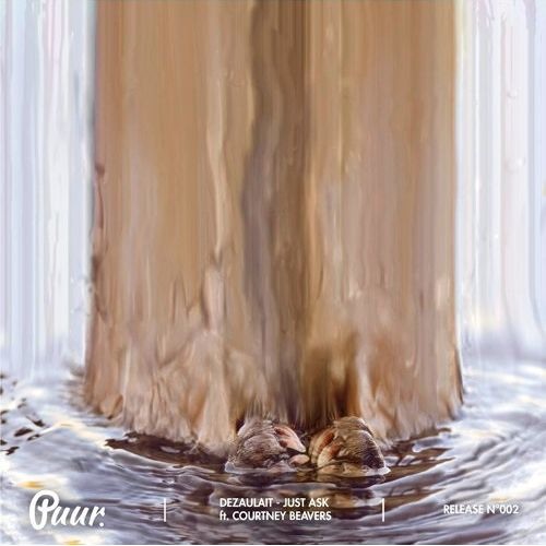 Dézaulait & Courtney Beavers - Just Ask (Chahine & Bisextile Edit)