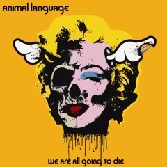 Animal Language - The Radio's Gone But The TV's On