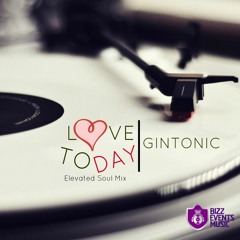 Gintonic - Love Today ( Elevated Soul Mix)