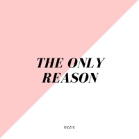 Ozzie - The Only Reason (Ft. Justin Bieber & Co.)