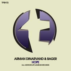 Arman Dinarvand & Bager - Hope (Astuni Re-Lift)[TFB Records]