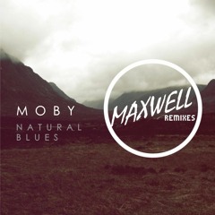 Moby - Natural Blues (maxwell  Remix)
