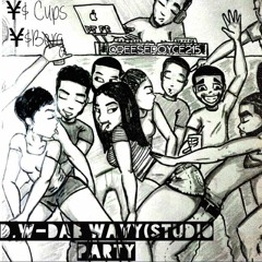 Y$ Cups Y$ Berg.. D.W- Dab Wavy (Studio Party)