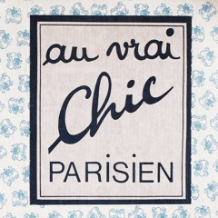 Au vrai Chic Parisien - House Playlist