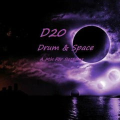 D20's Drum & Space - A Mix For Bottoms