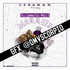 Rell gunna x Mack- Married