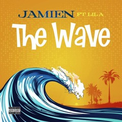 Jamien Ft Lil A - The Wave