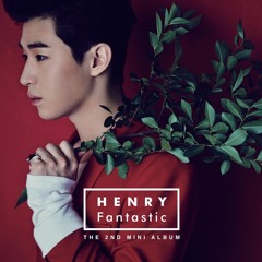 Fantastic - Henry Lau