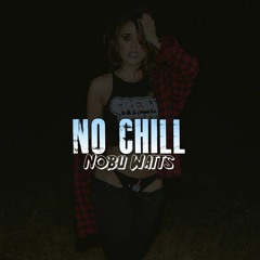 No Chill (prod. Mayor)