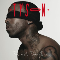 Tyson - Kiss Like Dynamite
