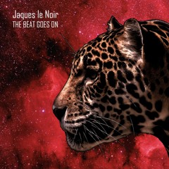 Jaques Le Noir - The Beat Goes On Ep | ★OUT NOW★