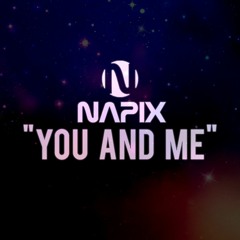 NAPIX - You And Me