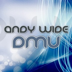 Andy Wide - DMU (Original Mix) [Free Download]