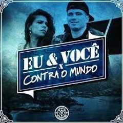 Cacife Clandestino - Eu E Você Contra O Mundo Part. Reis Do Nada