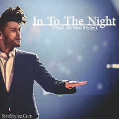 Into The Night - The Weekend Type Beat *SOLD*