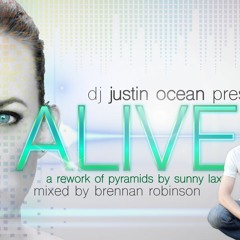 "ALIVE" (Sunny Lax's Pyramides Rework By Justin Ocean & Brennan Robinson feat. Missy Dunson)