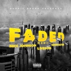 Nicc Johnson X Kevin Gates X Livesosa "Faded" (Remix)
