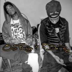 Why You Mad? - Ft. OsoForeign (Prod. By 2xBaby)