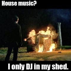 House music from the Shed