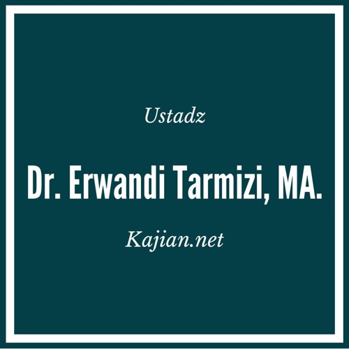 Ustadz Dr Erwandi Tarmizi Ma By Kajian Net