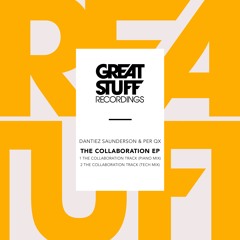 Dantiez Saunderson & Per QX The Collaboration Track (Tech Mix)