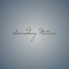 Senandung Mutiara (Intro)