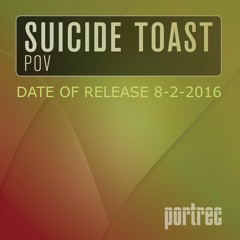 Suicide Toast - POV ( Date of Release 8-2-2016 )
