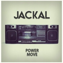 Jackal - Power Move (BBoy Edit)