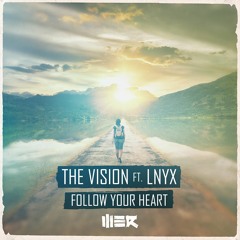The Vision feat. LNYX - Follow Your Heart