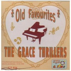 The Grace Thrillers - Fill My Cup Lord