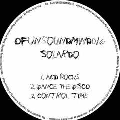 SOLARDO - ACID ROCKS (OF UNSOUND MIND) OUT NOW