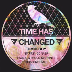Timid Boy - Extasy 2016 - Paul C & Paolo Martini Remix MSTRD