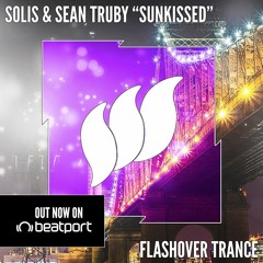 Solis & Sean Truby - Sunkissed [Teaser] OUT NOW